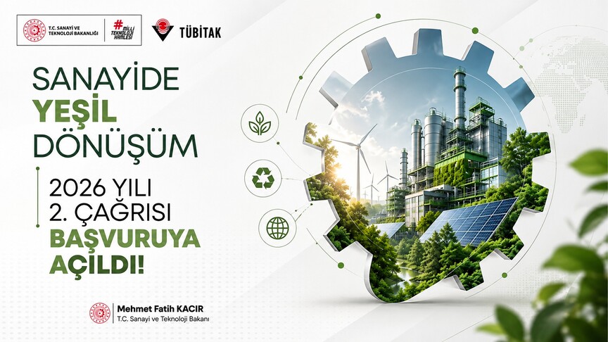 TÜBİTAK Sanayide Yeşil Dönüşüm Programı'nda yılın ikinci çağrısı başvurulara açıldı