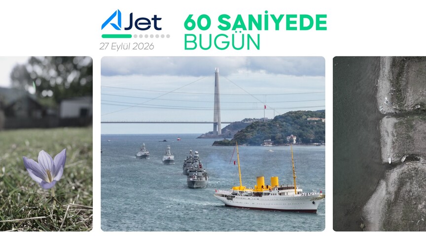 60 saniyede bugün (27 Eylül 2026)