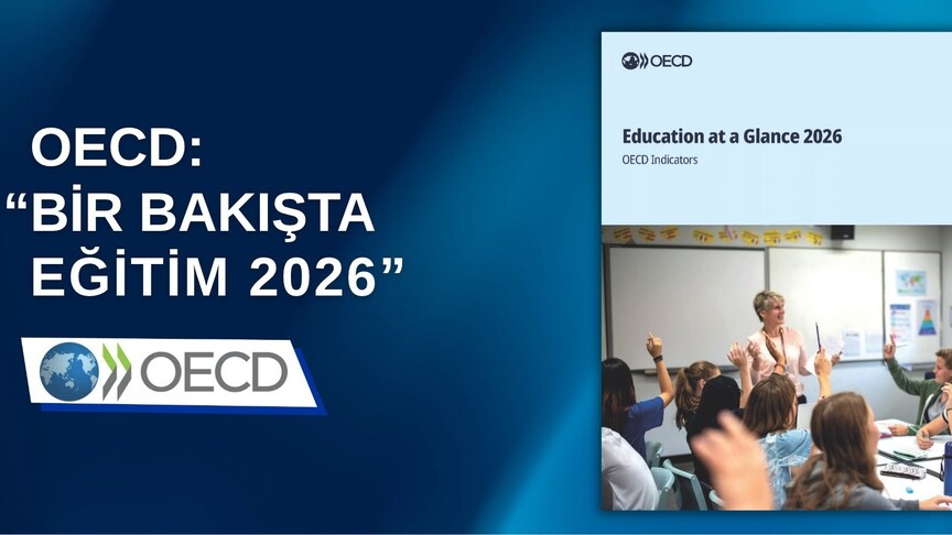 Türkiye eğitimde birçok göstergede OECD ortalamasını aştı