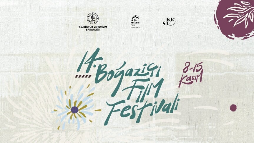 14. Boğaziçi Film Festivali'nde uluslararası yarışmaya 10 film seçildi