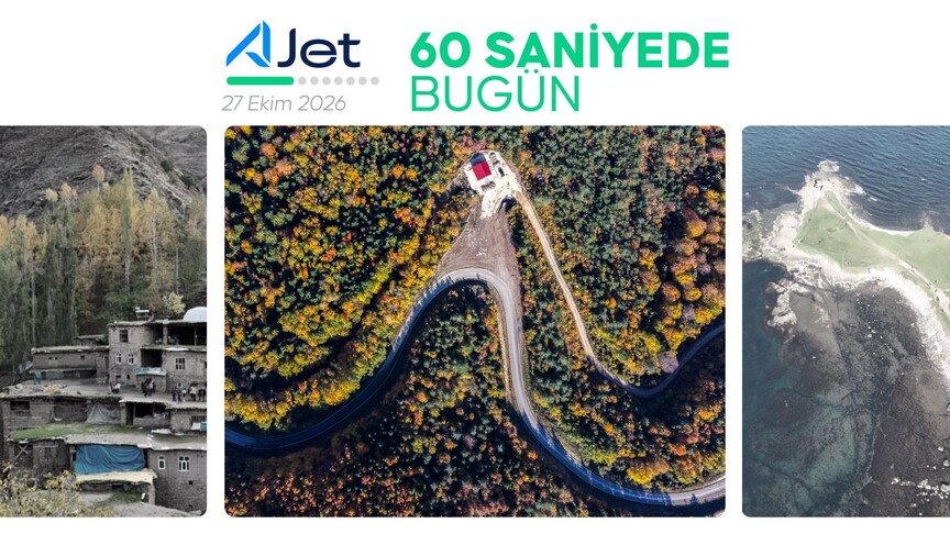 60 saniyede bugün (27 Ekim 2026)
