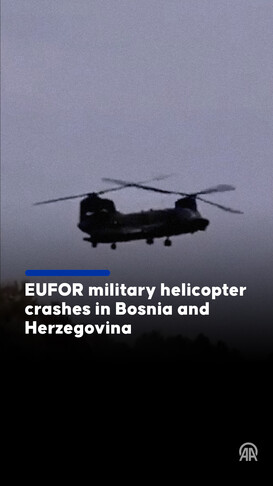 EUFOR helicopter crashes in Bosnia, killing 3, injuring 12
