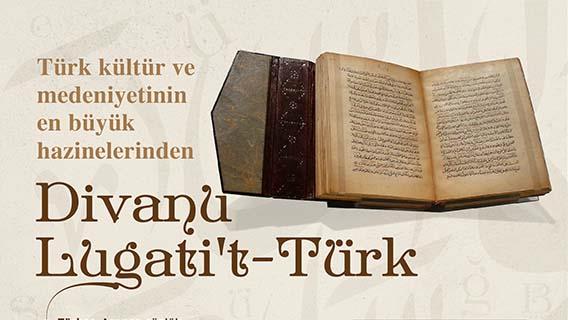 Türk kültür ve medeniyetinin en büyük hazinelerinden Divanu Lugati't-Türk
