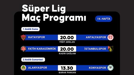 Süper Lig 14. hafta programı