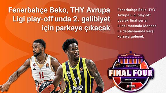  Fenerbahçe Beko, THY Avrupa Ligi play-off'unda 2. galibiyet için parkeye çıkacak