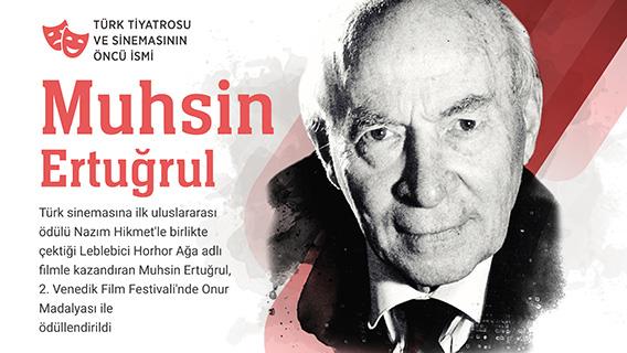 Türk tiyatrosu ve sinemasının öncü ismi: Muhsin Ertuğrul