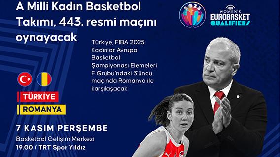 A Milli Kadın Basketbol Takımı, 443. resmi maçını oynayacak