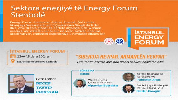 Sektora enerjiyê tê Energy Forum Stenbolê 