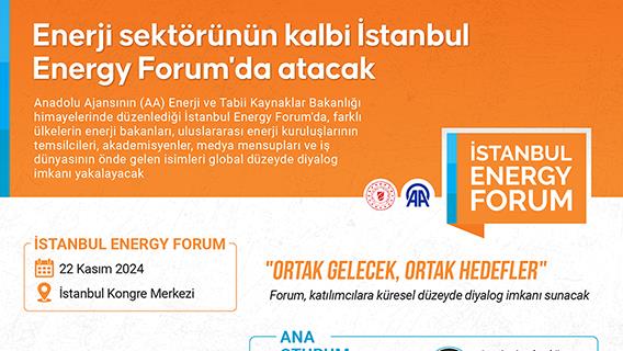 Enerji sektörünün kalbi İstanbul Energy Forum'da atacak