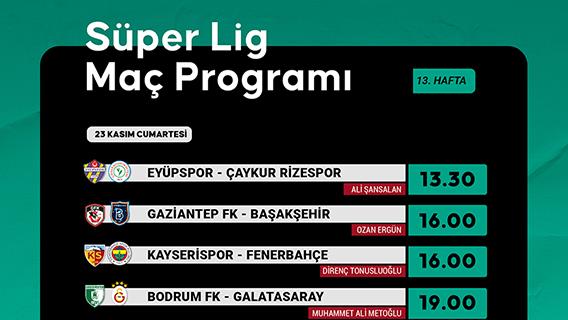 Süper Lig 13. hafta programı