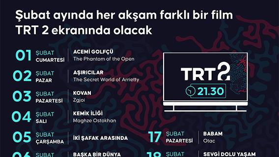 Şubat ayında her akşam farklı bir film TRT 2 ekranında olacak