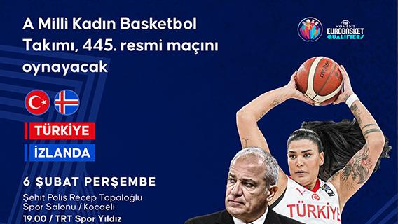 A Milli Kadın Basketbol Takımı, 445. resmi maçını oynayacak