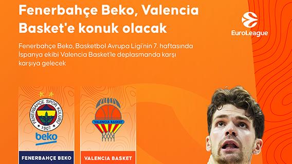 Fenerbahçe Beko, Valencia Basket'e konuk olacak