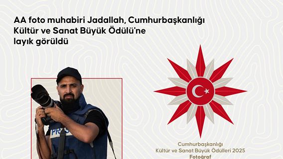 AA foto muhabiri Jadallah, Cumhurbaşkanlığı Kültür ve Sanat Büyük Ödülü'ne layık görüldü
