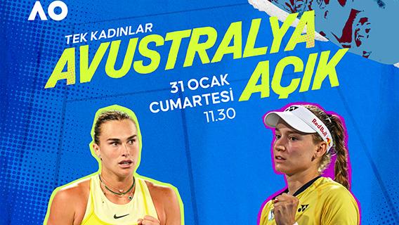 Avustralya Açık'ta Sabalenka ve Rybakina finalde