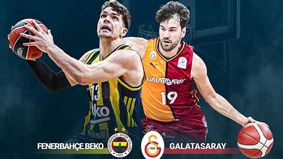 Basketbol Süper Ligi, Fenerbahçe-Galatasaray derbisine sahne olacak