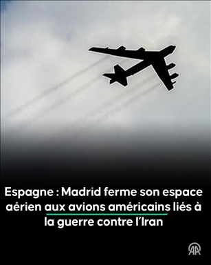 Espagne : Madrid ferme son espace aérien aux avions américains liés à la guerre contre l’Iran