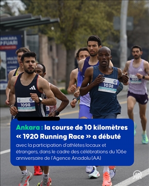 La 1ère édition de la “1920 Running Race” a démarré à Ankara pour le 106e anniversaire de l’Agence Anadolu (AA)
