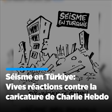 Séisme en Türkiye:Vives réactions contre la caricature de Charlie Hebdo