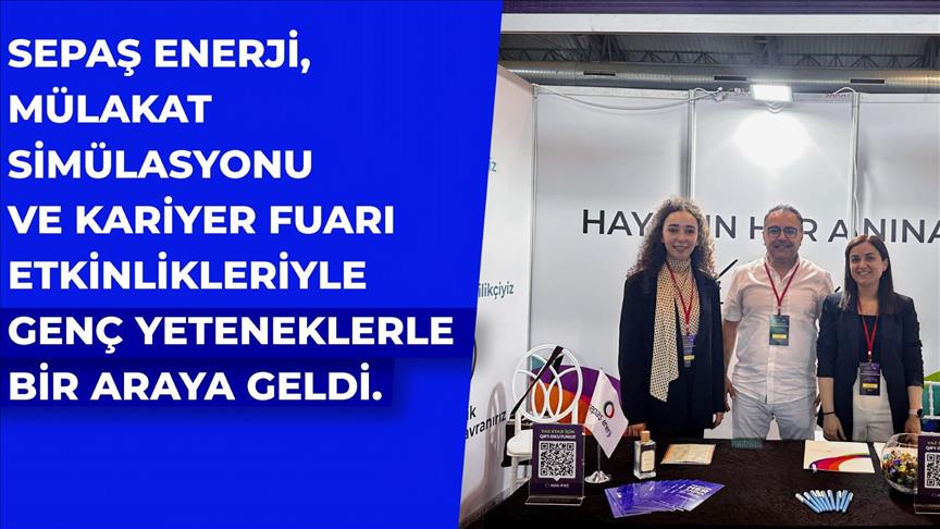 Sepaş Enerji, gençlerle kariyer etkinliklerinde buluştu