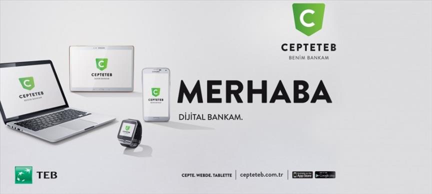 TEB, mobil uygulaması CEPTETEB’i dijital bankaya dönüştürdü