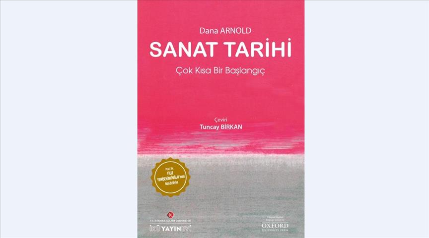 İstanbul Kültür Üniversitesi Yayınevi, "Sanat Tarihi" kitabını Türkçeye kazandırdı