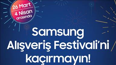 Samsung Alışveriş Festivali fırsatlarından faydalanmak için son günler