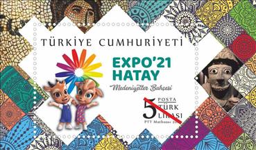 PTT AŞ "Expo'21 Hatay" konulu anma pulunu tedavüle sundu