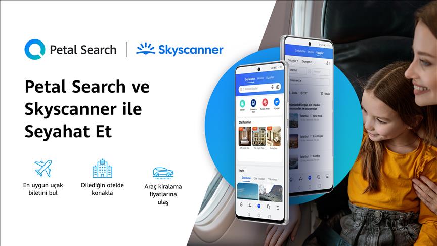 Skyscanner ve Huawei Petal Search’ten stratejik ortaklık