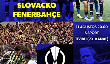 Slovacko-Fenerbahçe rövanş maçı Tivibu’da