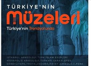 Türkiye'nin Müzeleri Trendyol'da buluştu