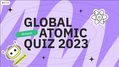 Rosatom'un uluslararası girişimi Global Atomic Quiz 2023 başlıyor
